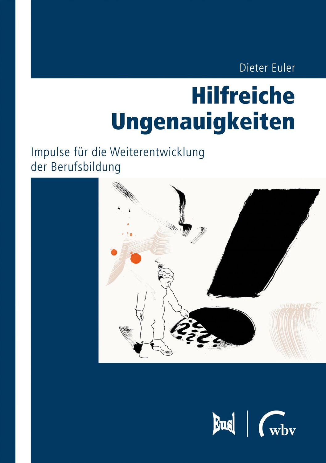 Cover: 9783763973873 | Hilfreiche Ungenauigkeiten | Dieter Euler | Taschenbuch | 147 S.