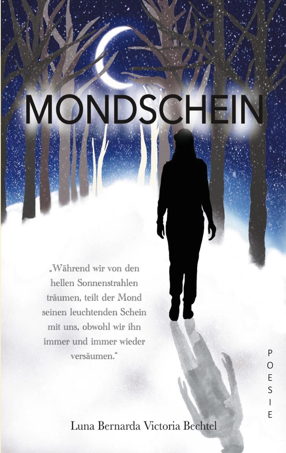 Cover: 9783752667820 | Mondschein | Poesie | Luna Bernarda Victoria Bechtel | Taschenbuch