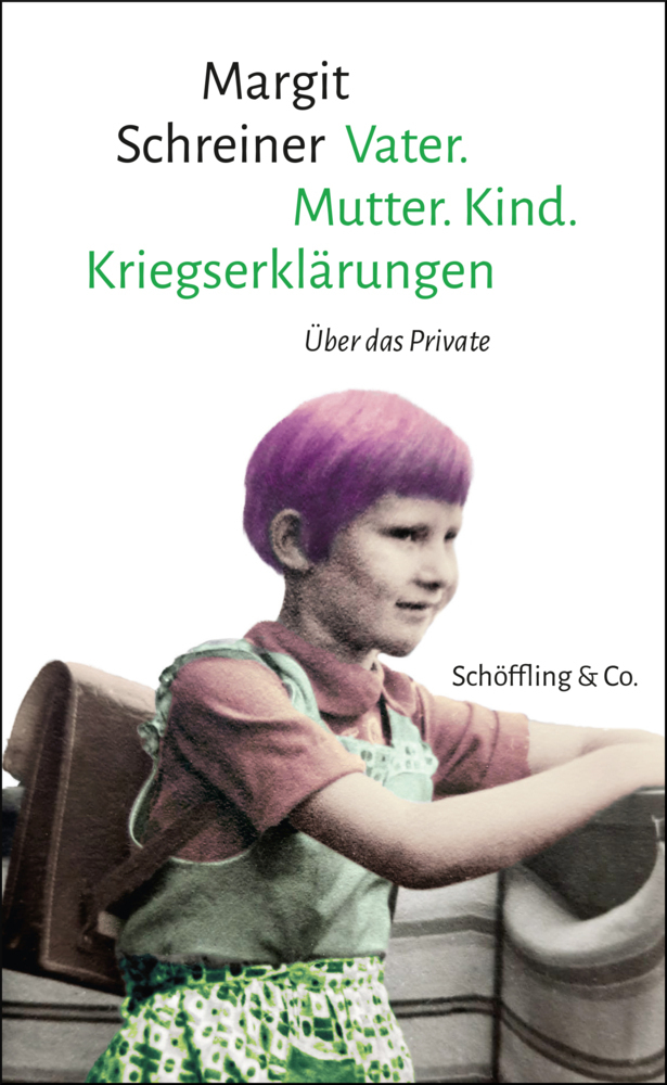 Cover: 9783895612831 | Vater. Mutter. Kind. Kriegserklärungen | Über das Private | Schreiner