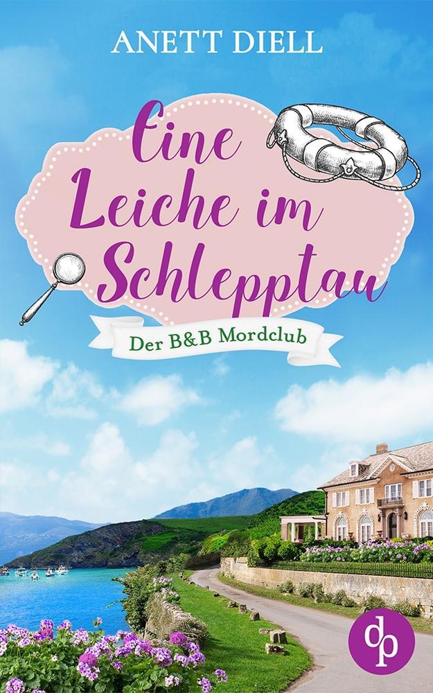 Cover: 9783987788291 | Eine Leiche im Schlepptau | Ein britischer Cosy Crime | Anett Diell