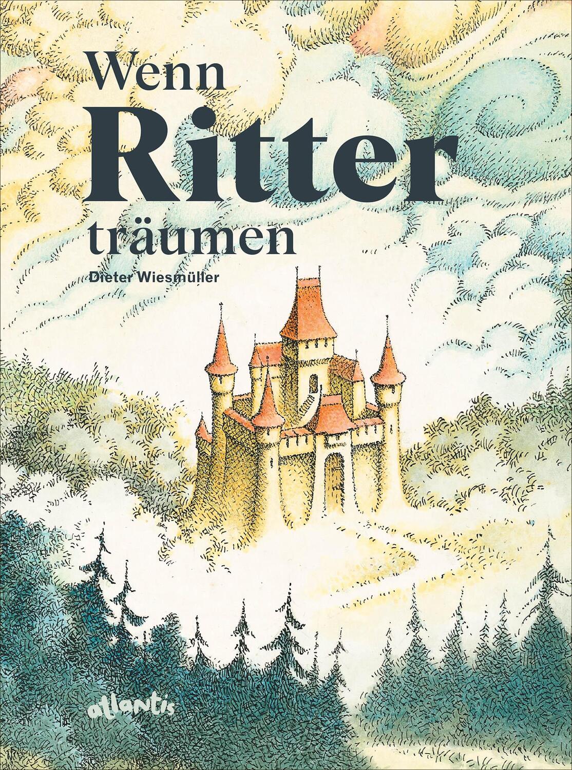 Cover: 9783715208510 | Wenn Ritter träumen | Dieter Wiesmüller | Buch | 32 S. | Deutsch