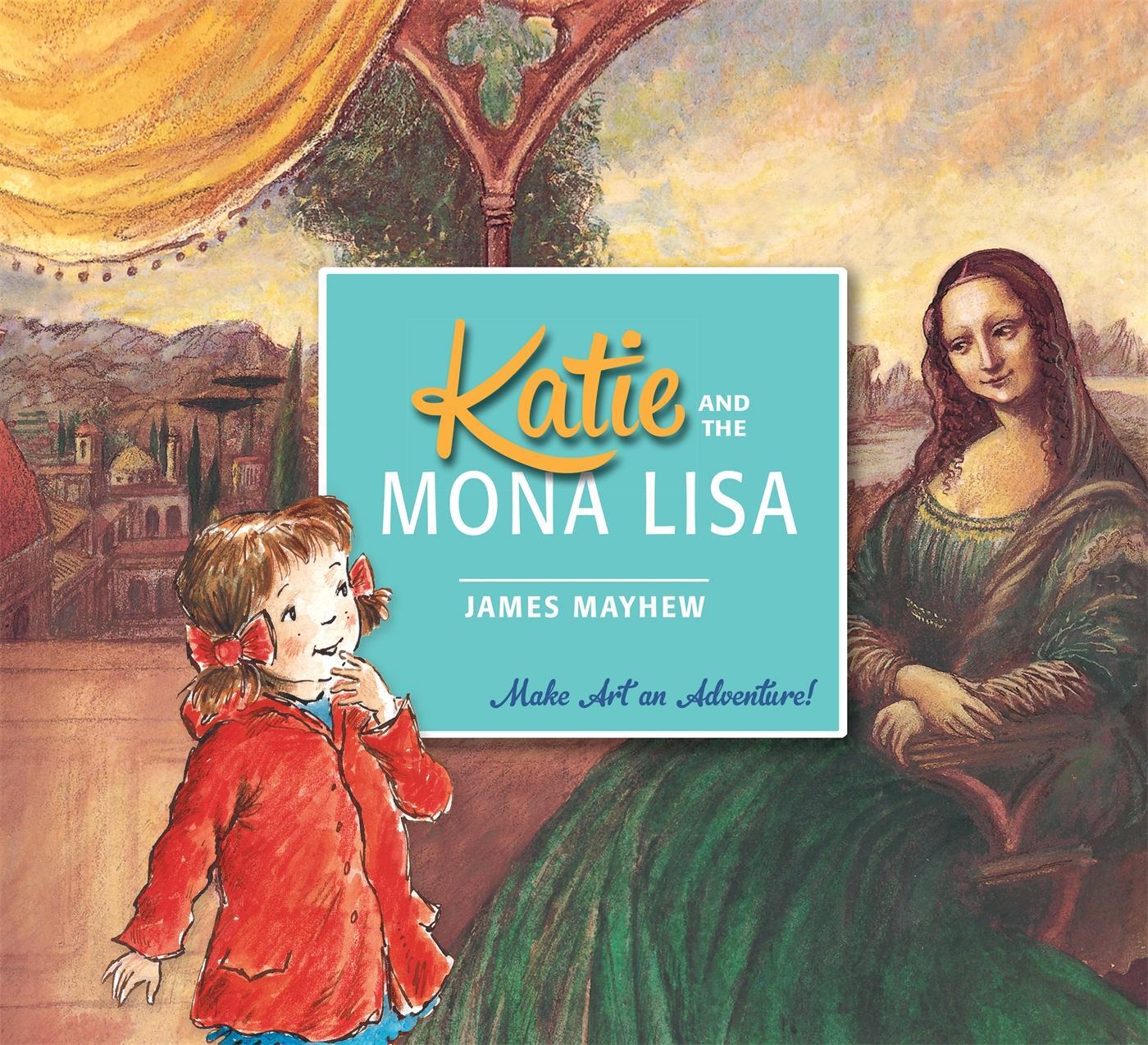 Cover: 9781408331941 | Katie and the Mona Lisa | James Mayhew | Taschenbuch | Englisch | 2015