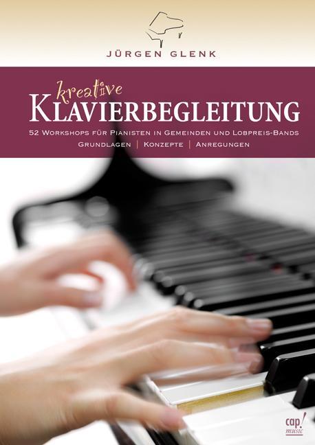 Cover: 9783867731720 | Kreative Klavierbegleitung | Jürgen Glenk | Taschenbuch | 178 S.