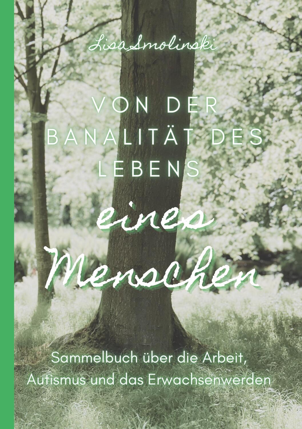 Cover: 9783758319792 | Von der Banalität des Lebens eines Menschen | Lisa Smolinski | Buch