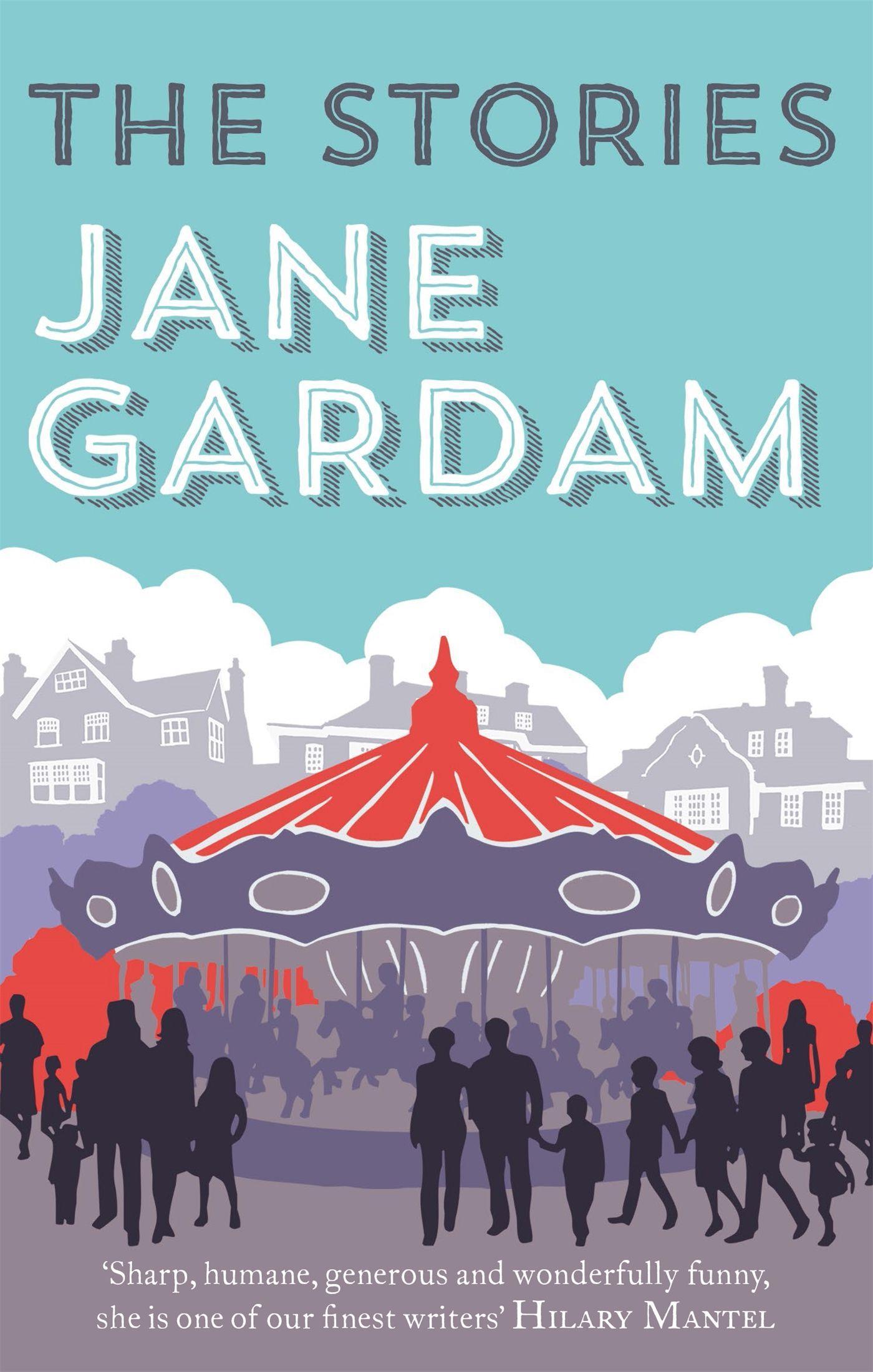 Cover: 9780349140384 | The Stories | Jane Gardam | Taschenbuch | 482 S. | Englisch | 2016