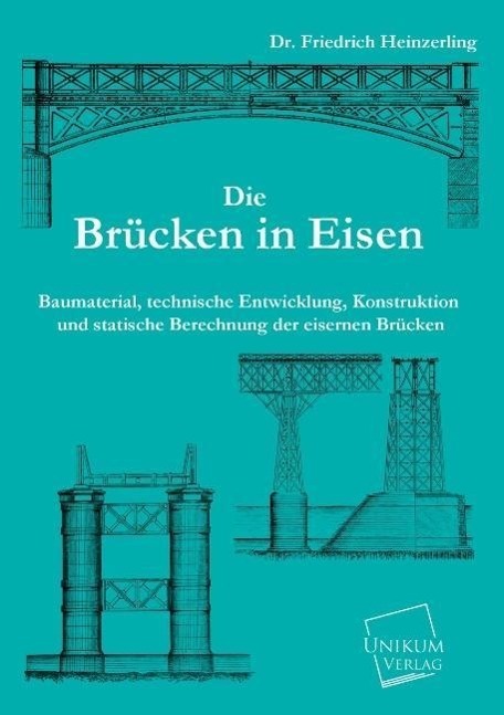 Cover: 9783845702810 | Die Brücken in Eisen | Friedrich Heinzerling | Taschenbuch | Paperback