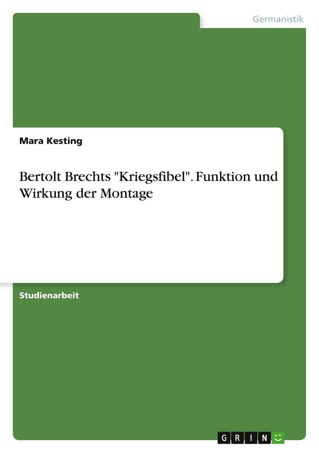 Cover: 9783346512598 | Bertolt Brechts "Kriegsfibel". Funktion und Wirkung der Montage | Buch