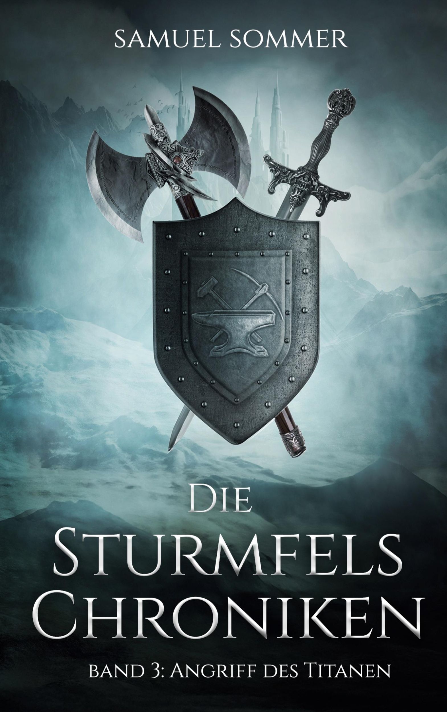 Cover: 9783769305425 | Die Sturmfels Chroniken Band 3: Angriff des Titanen | Samuel Sommer