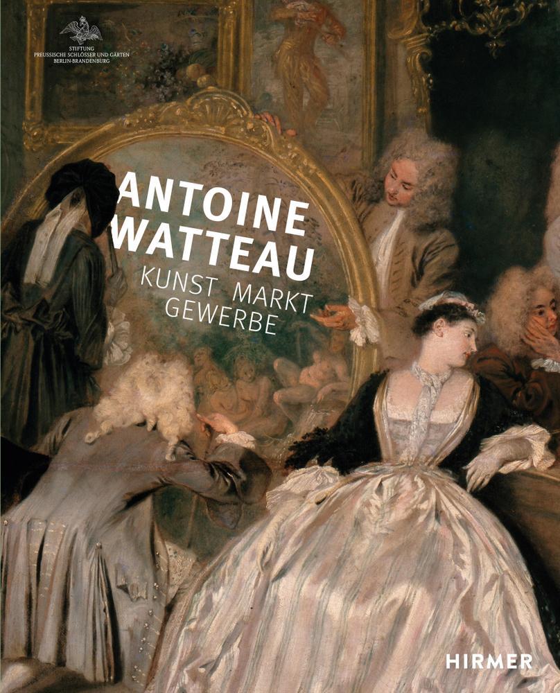 Cover: 9783777437866 | Antoine Watteau | Kunst - Markt - Gewerbe | Berlin-Brandenburg | Buch