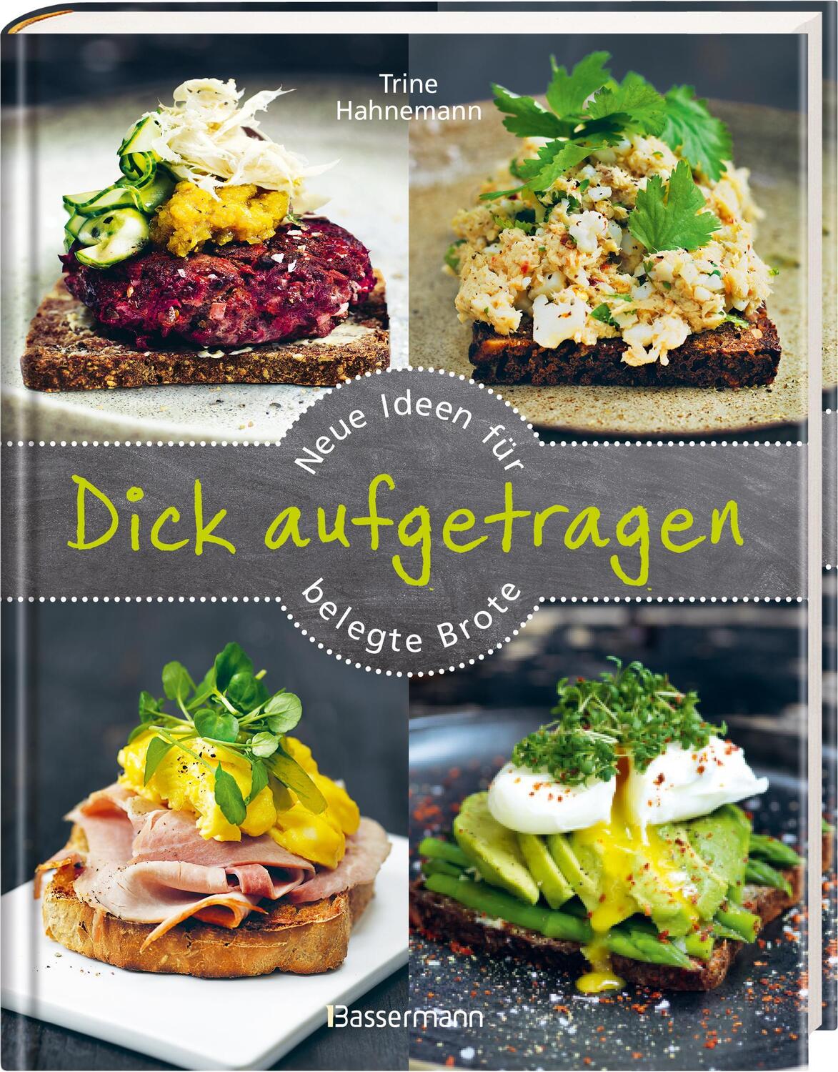 Bild: 9783809439820 | Dick aufgetragen: Neue Ideen für belegte Brote | Trine Hahnemann