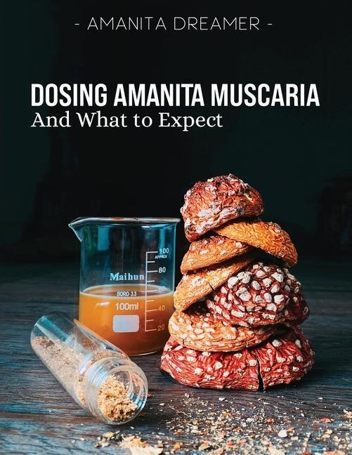 Cover: 9798988296621 | Dosing Amanita Muscaria: And What To Expect | Amanita Dreamer | Buch