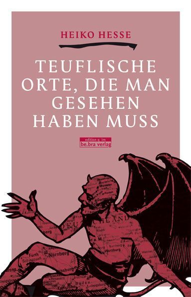 Cover: 9783861247173 | Teuflische Orte, die man gesehen haben muss | Heiko Hesse | Buch