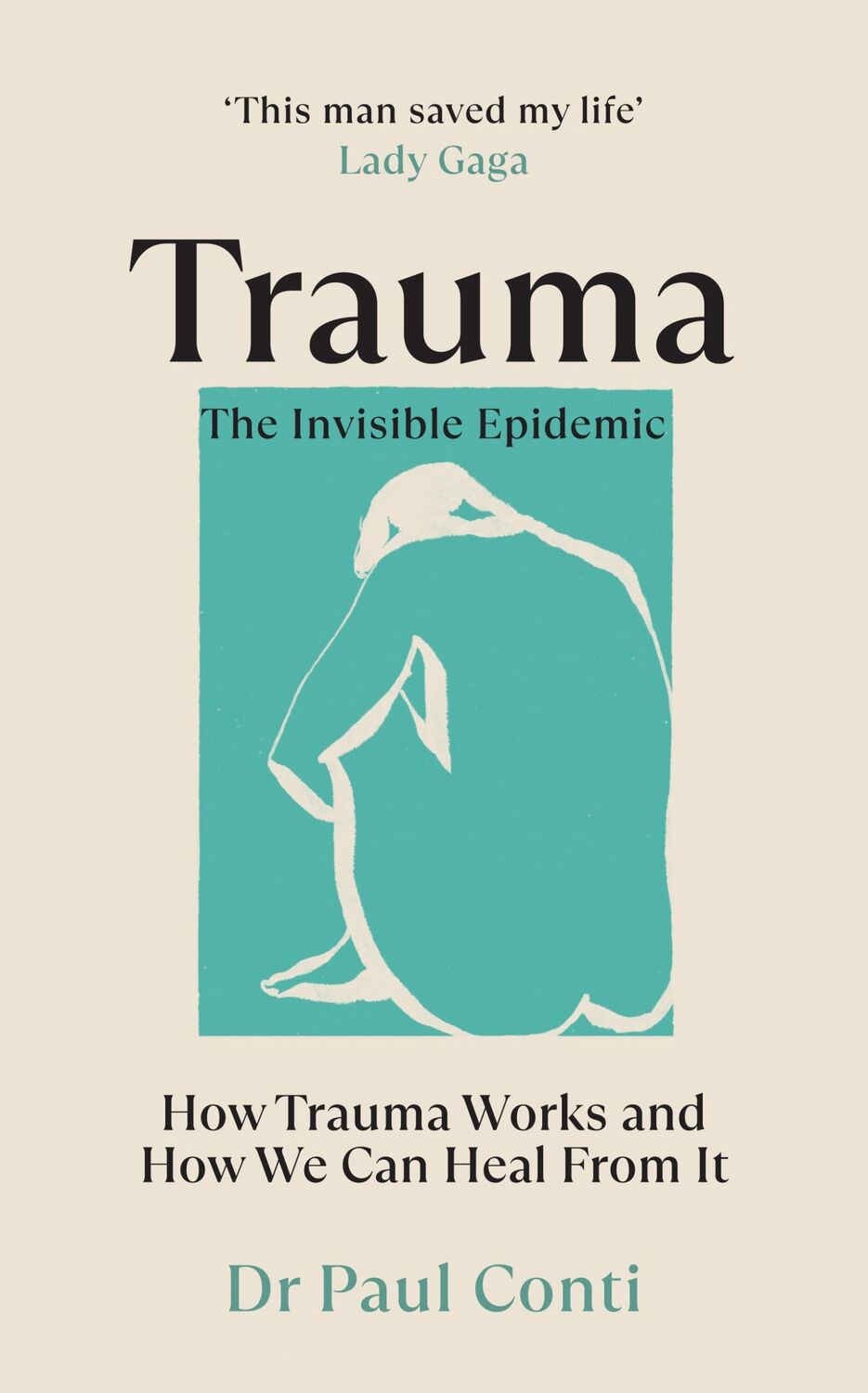 Cover: 9781785044106 | Trauma: The Invisible Epidemic | Paul Conti | Taschenbuch | Vermilion