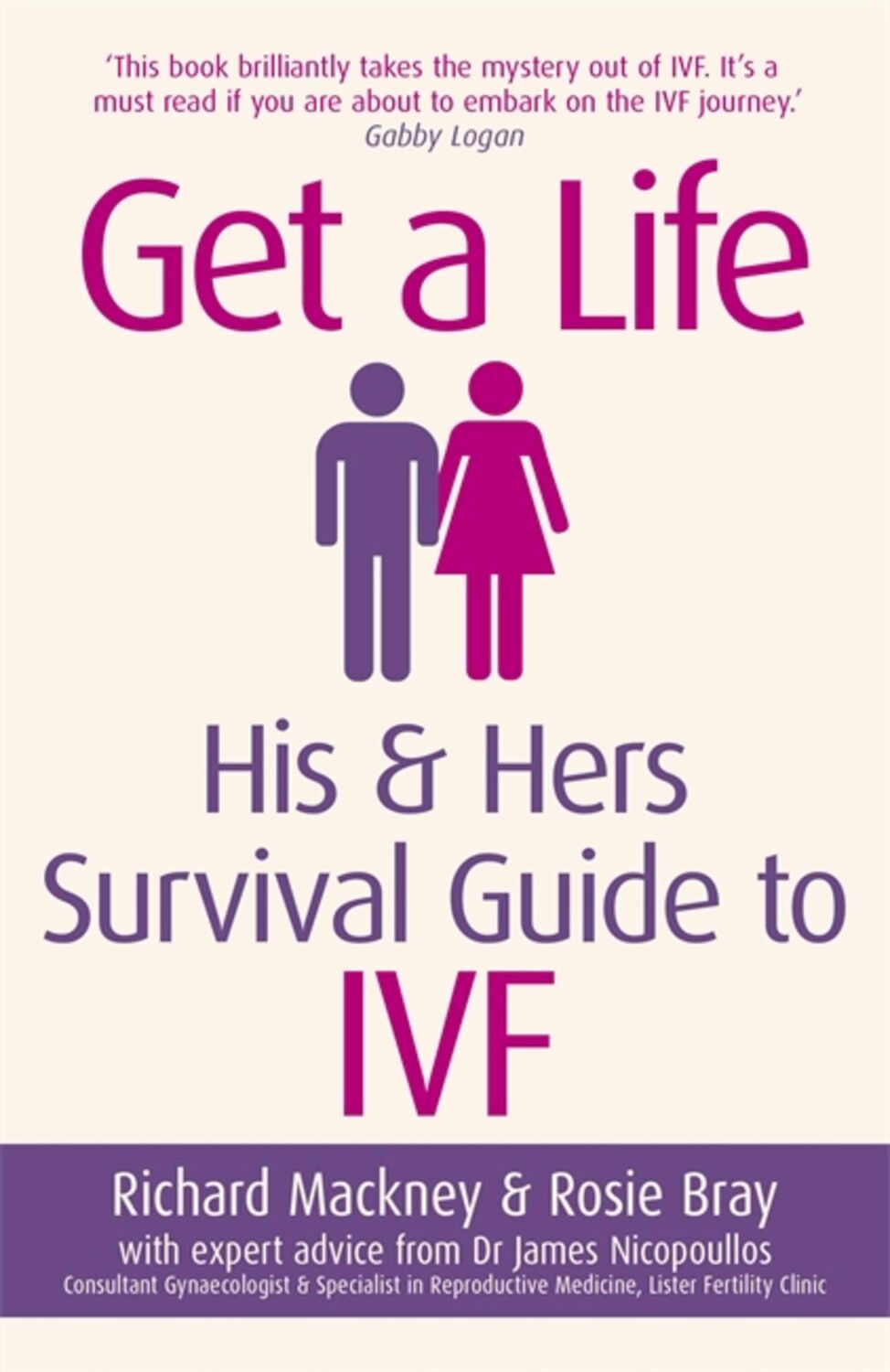 Cover: 9781409155027 | Get A Life | His &amp; Hers Survival Guide to IVF | Mackney (u. a.) | Buch