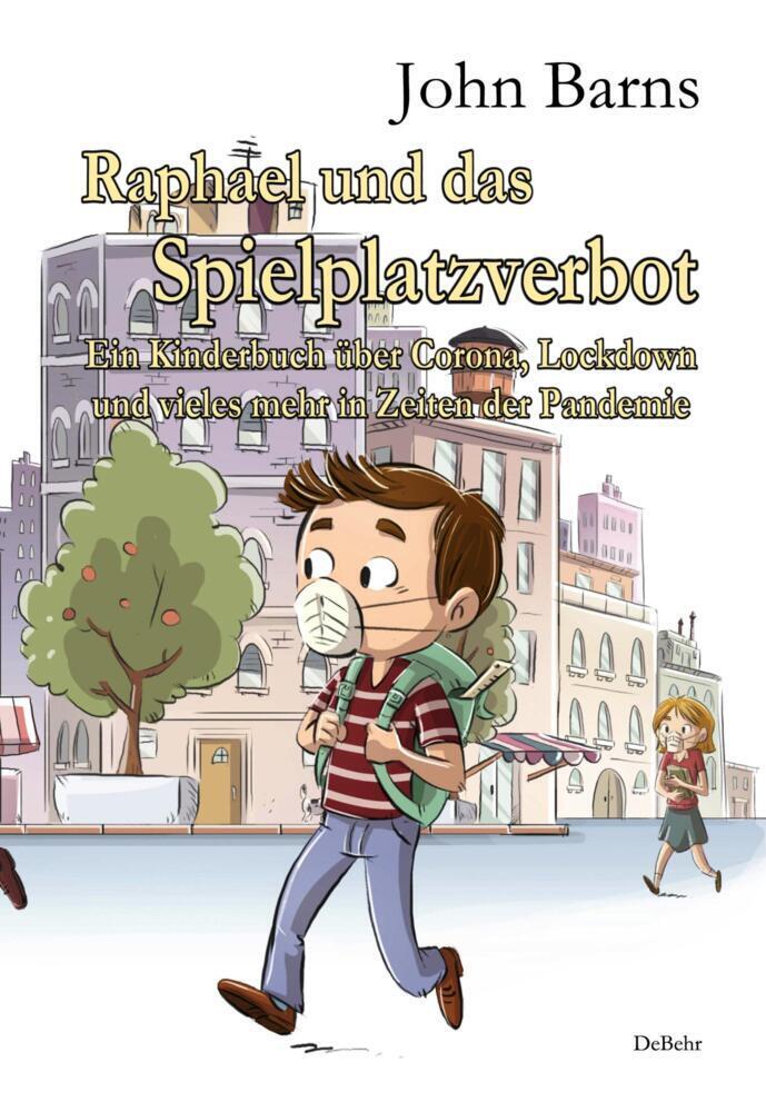 Cover: 9783957538659 | Raphael und das Spielplatzverbot - Ein Kinderbuch über Corona,...