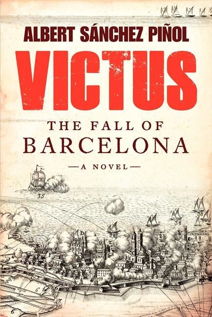 Cover: 9780062323965 | Victus | The Fall of Barcelona | Albert Sanchez Pinol (u. a.) | Buch