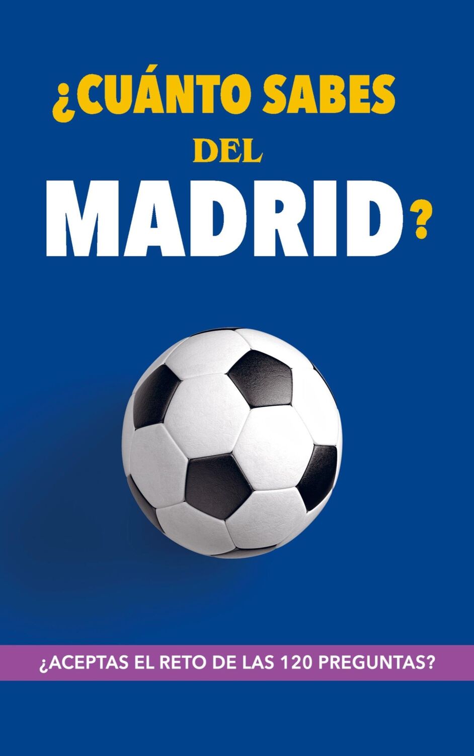 Cover: 9789403692500 | ¿Cuánto sabes del Madrid? | Regala Libros | Taschenbuch | Paperback