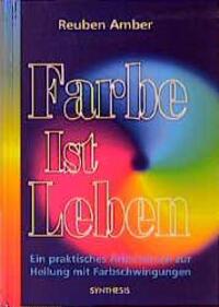 Cover: 9783922026792 | Farbe ist Leben | Reuben Amber | Buch | 277 S. | Deutsch | 1996