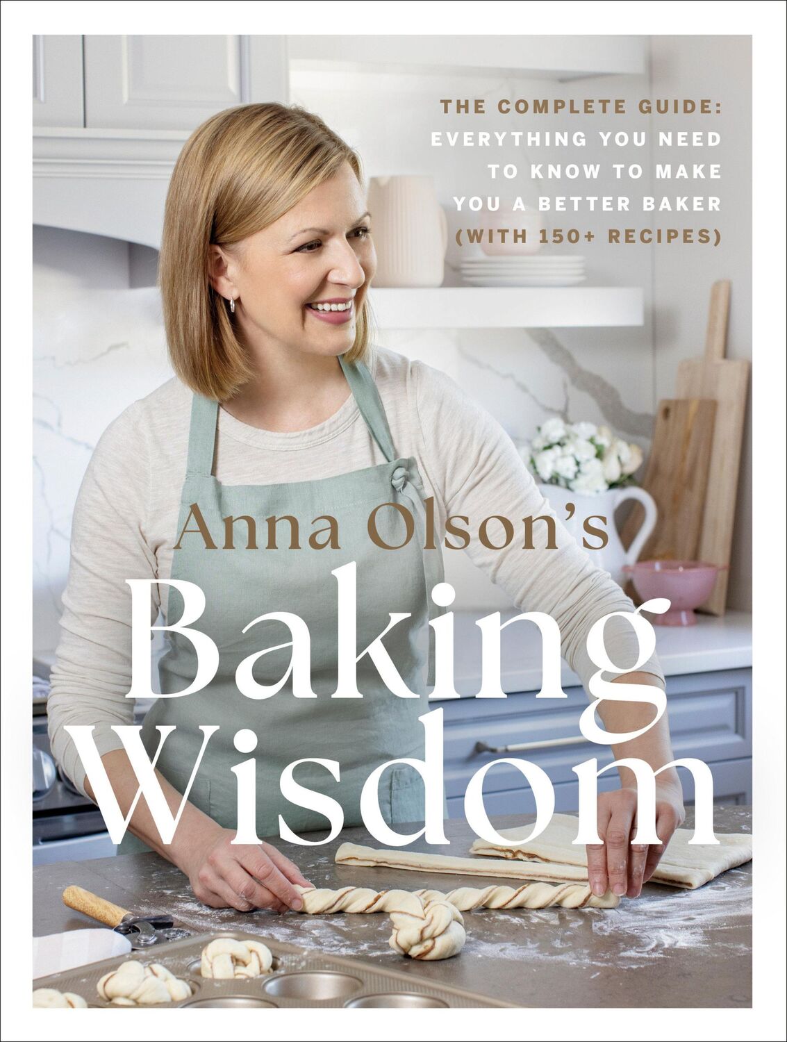 Cover: 9780525610977 | Anna Olson's Baking Wisdom | Anna Olson | Buch | Englisch | 2023