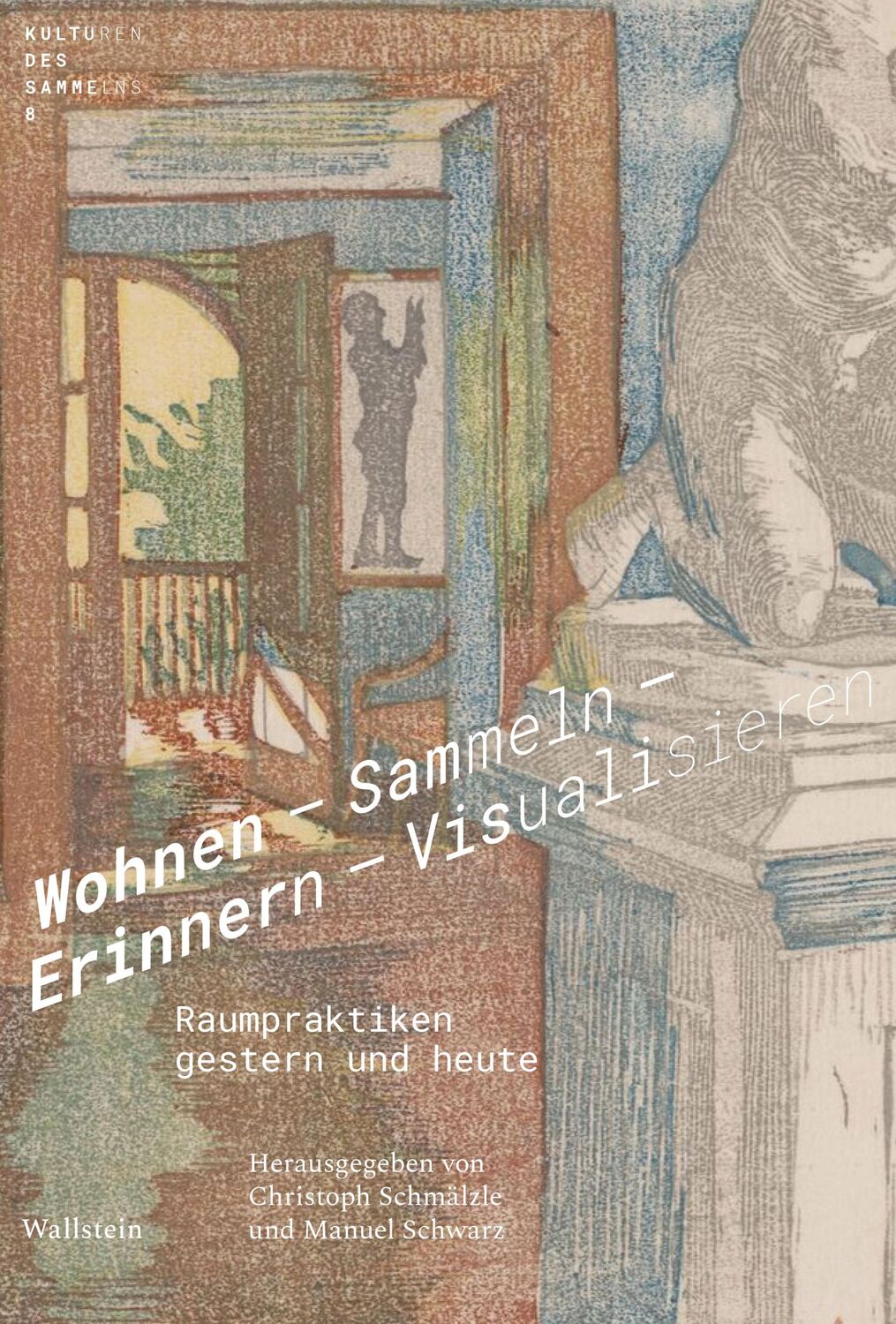 Cover: 9783835356177 | Wohnen - Sammeln - Erinnern - Visualisieren | Schmälzle (u. a.) | Buch