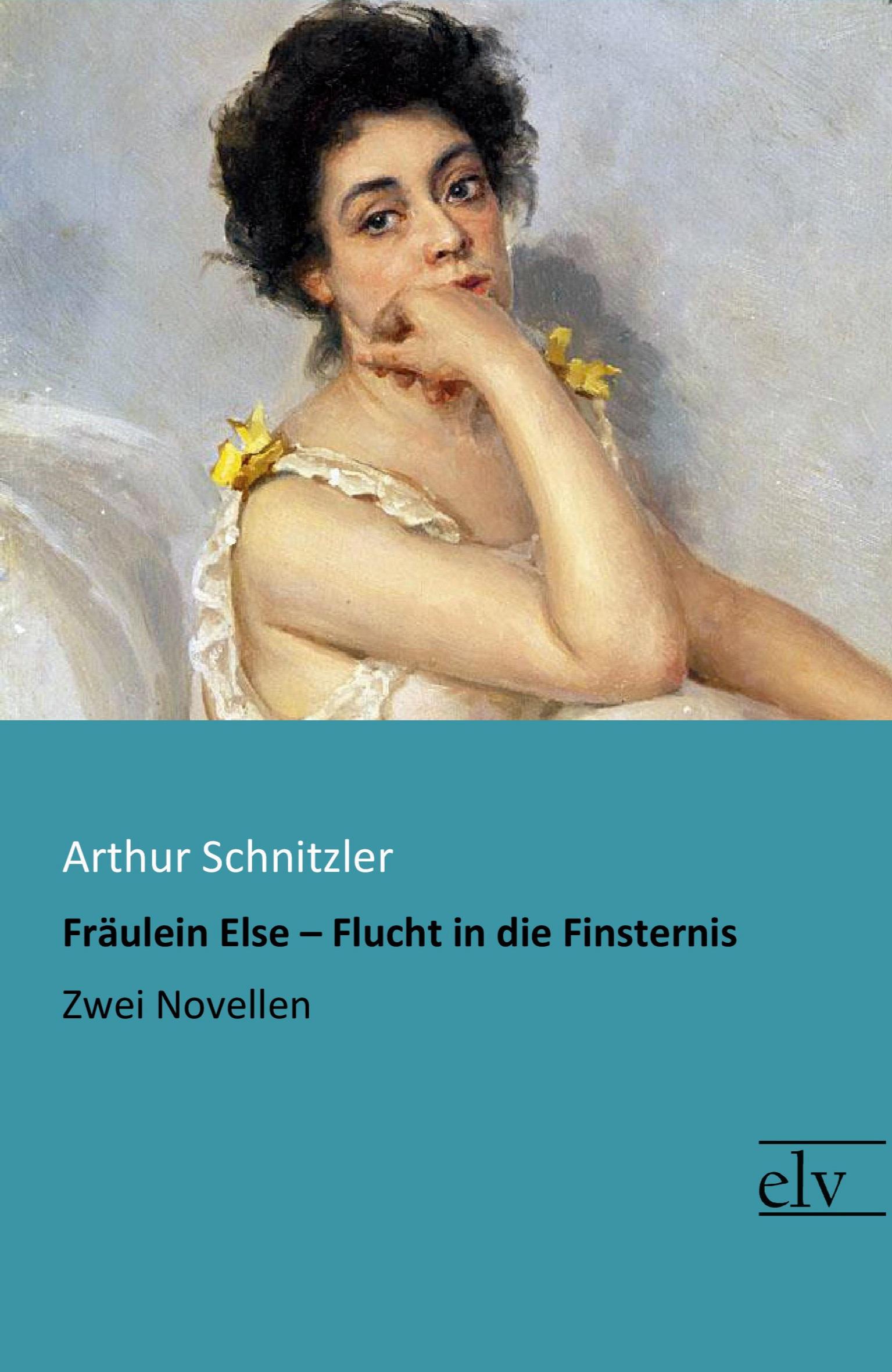 Cover: 9783959092593 | Fräulein Else ¿ Flucht in die Finsternis | Zwei Novellen | Schnitzler