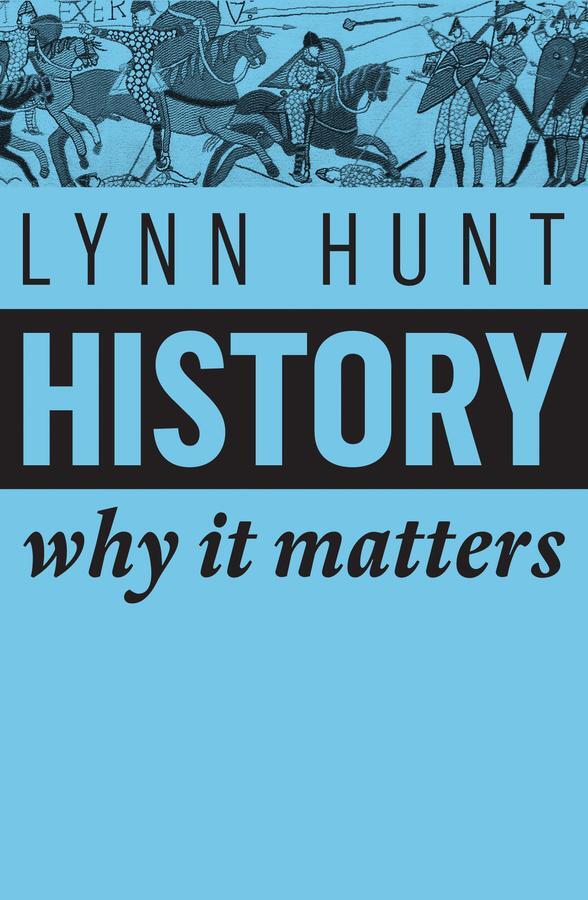 Cover: 9781509525546 | History | Why It Matters | Lynn Hunt | Taschenbuch | 140 S. | Englisch