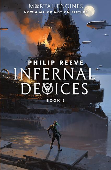 Cover: 9781338201147 | Infernal Devices (Mortal Engines, Book 3) | Volume 3 | Philip Reeve