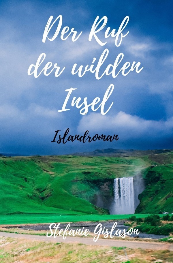 Cover: 9783745031553 | Der Ruf der wilden Insel | Stefanie Gislason | Taschenbuch | 348 S.