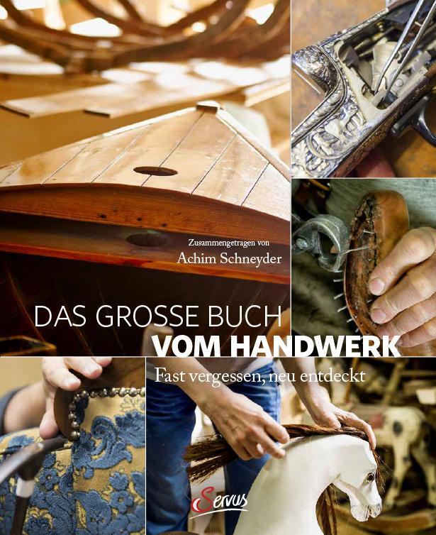 Cover: 9783710401701 | Das große Buch vom Handwerk | Fast vergessen, neu entdeckt | Buch