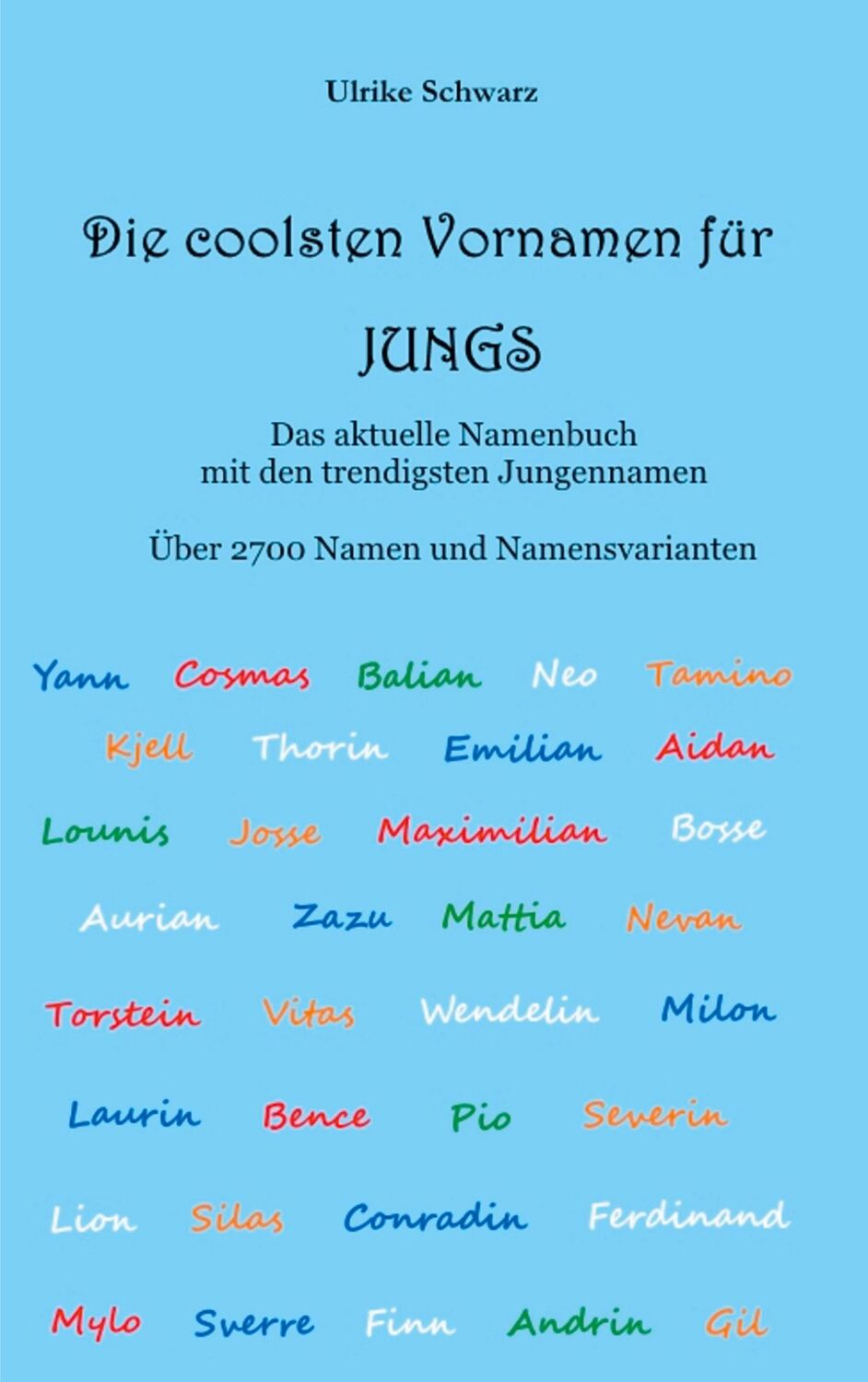 Cover: 9783752846560 | Die coolsten Vornamen für Jungs - Das aktuelle Namenbuch mit den...