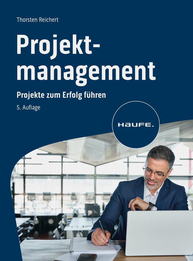 Cover: 9783648177471 | Projektmanagement | Projekte zum Erfolg führen | Thorsten Reichert