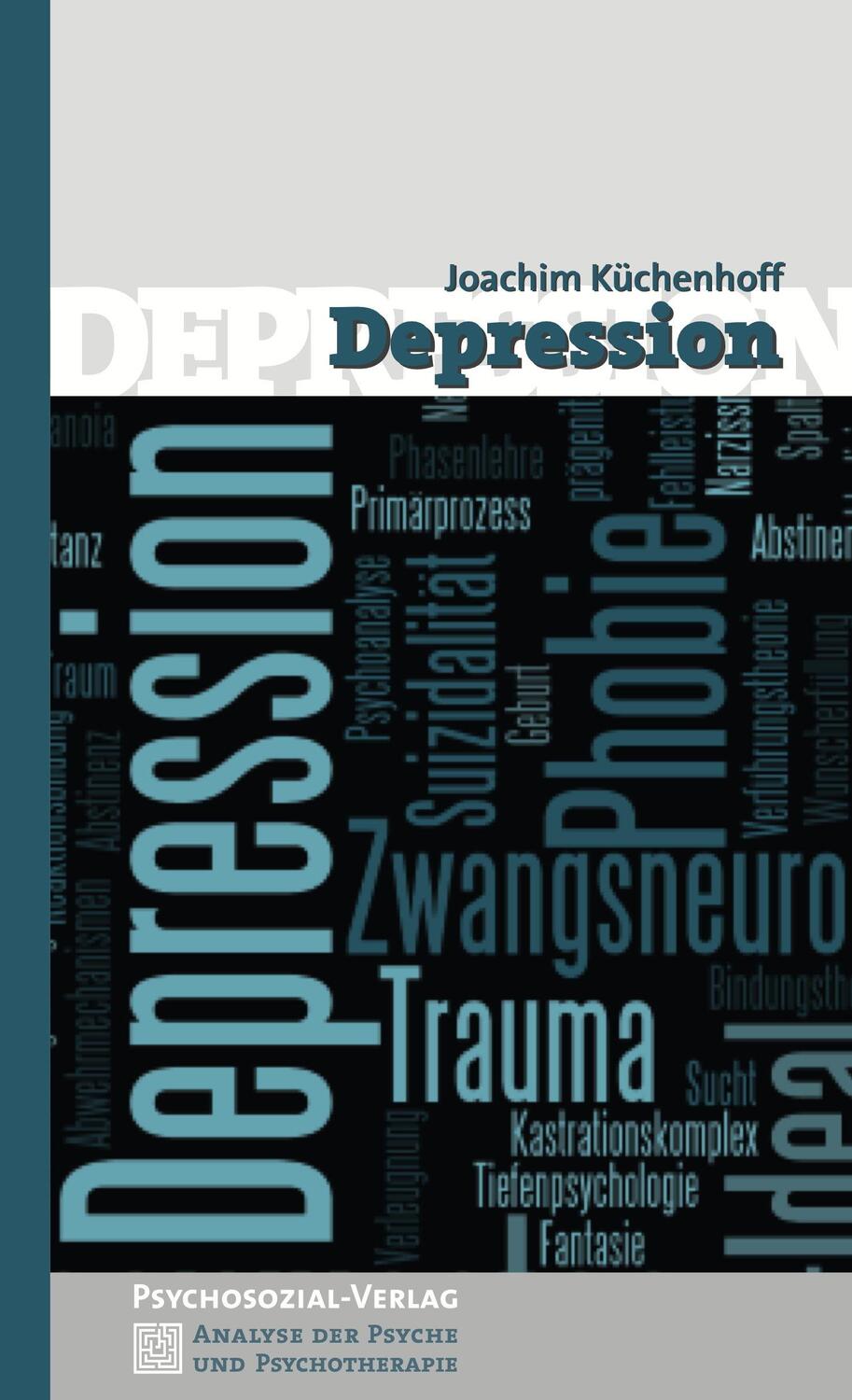 Cover: 9783837927054 | Depression | Joachim Küchenhoff | Taschenbuch | 140 S. | Deutsch