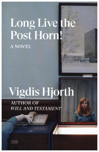 Cover: 9781788733137 | Long Live the Post Horn! | Vigdis Hjorth | Taschenbuch | Englisch