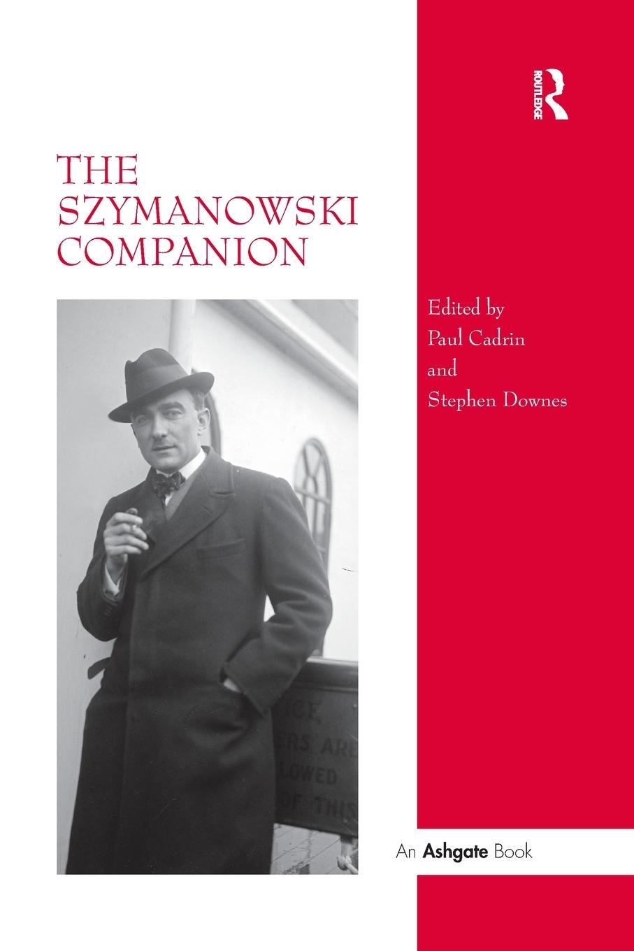 Cover: 9780367605360 | The Szymanowski Companion | Stephen Downes | Taschenbuch | Paperback