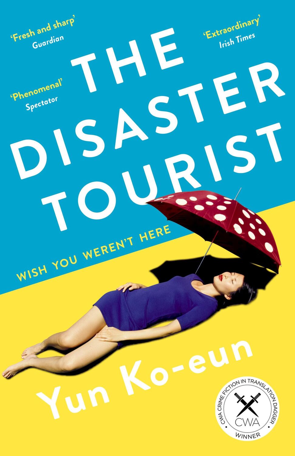 Cover: 9781788163156 | The Disaster Tourist | Yun Ko-Eun | Taschenbuch | B Format Paperback