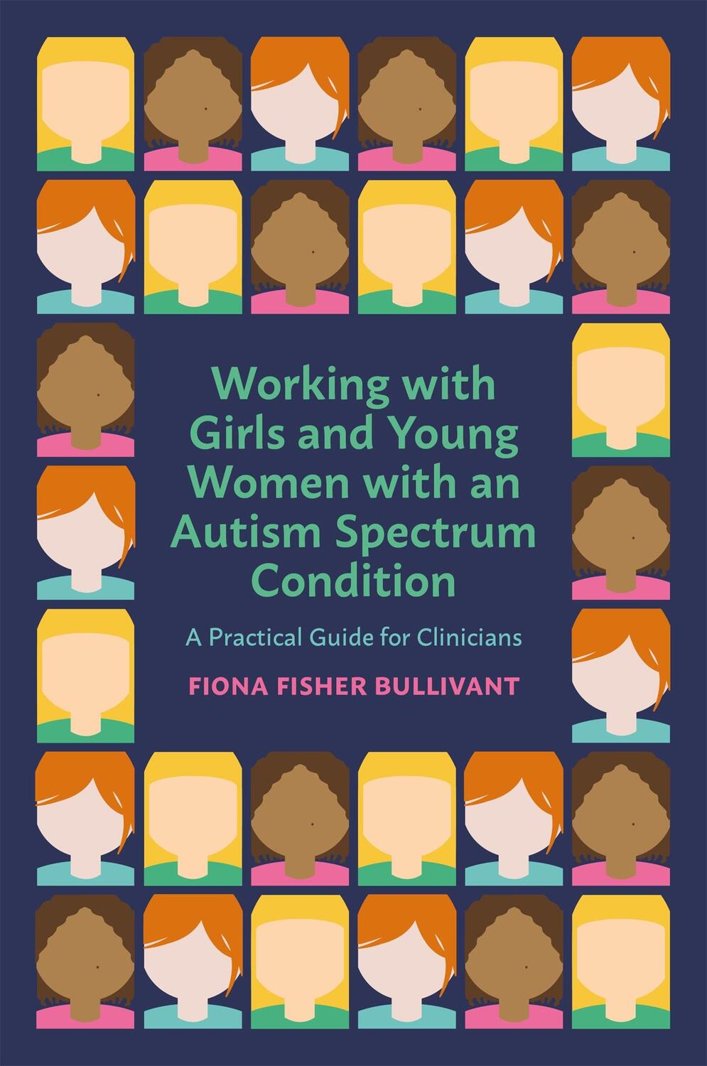 Cover: 9781785924200 | Working with Girls and Young Women with an Autism Spectrum Condition