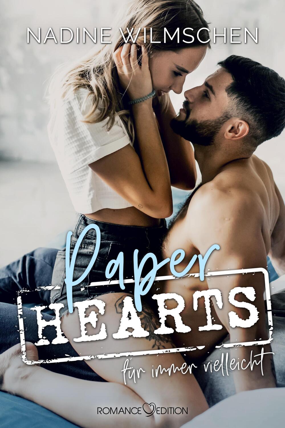 Cover: 9783903413757 | Paper Hearts | Für immer vielleicht | Nadine Wilmschen | Taschenbuch