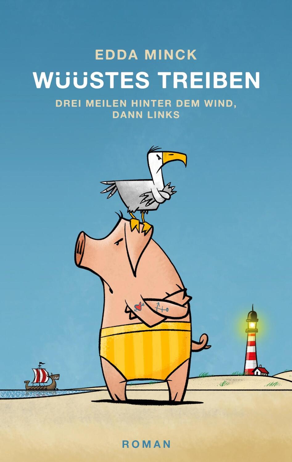 Cover: 9783759768865 | Wüüstes Treiben | Drei Meilen hinter dem Wind, dann links | Edda Minck