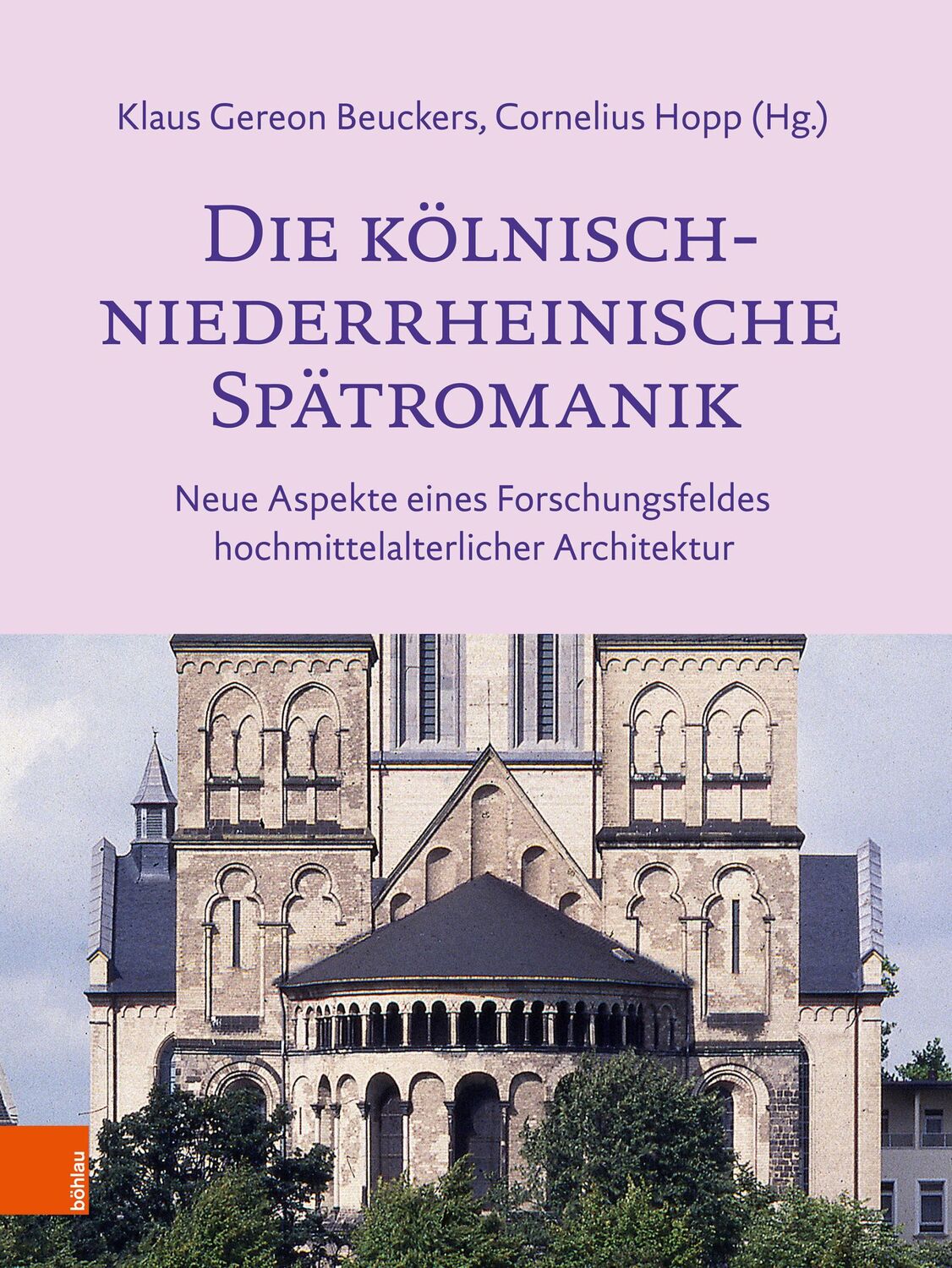 Cover: 9783412531294 | Die kölnisch-niederrheinische Spätromanik | Beuckers (u. a.) | Buch