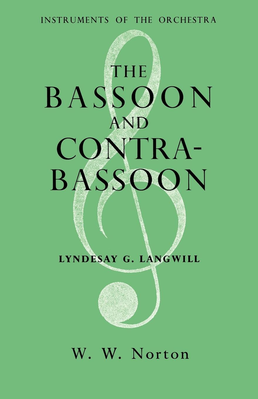 Cover: 9780393336627 | The Bassoon and Contrabassoon | Lyndesay G. Langwill | Taschenbuch