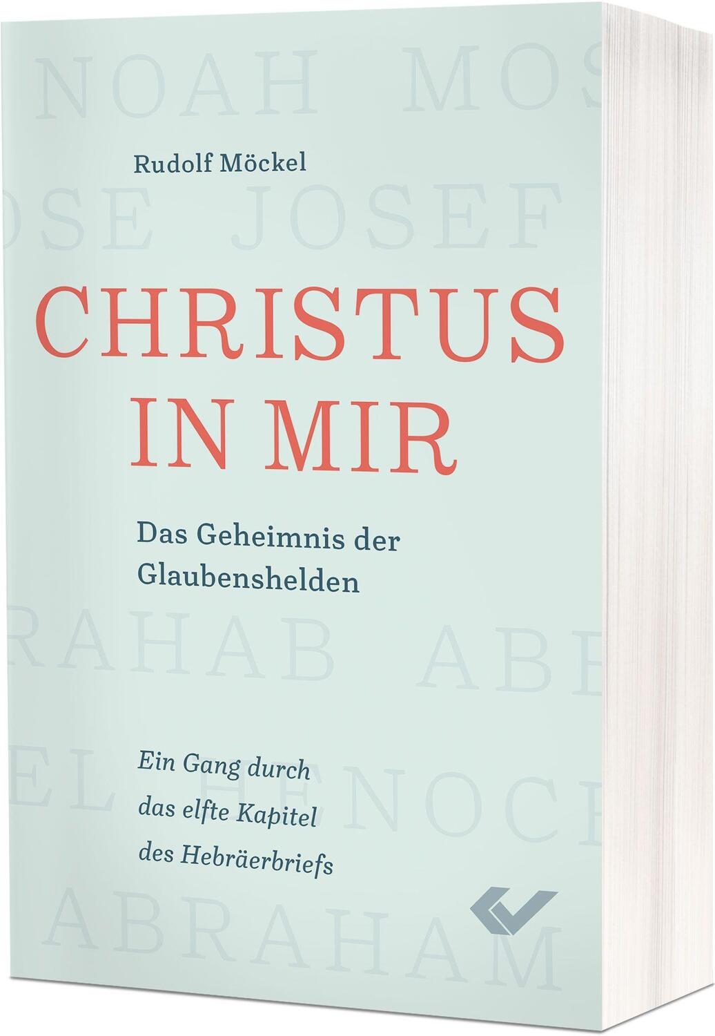 Cover: 9783863539788 | Christus in mir | Das Geheimnis der Glaubenshelden | Rudolf Möckel