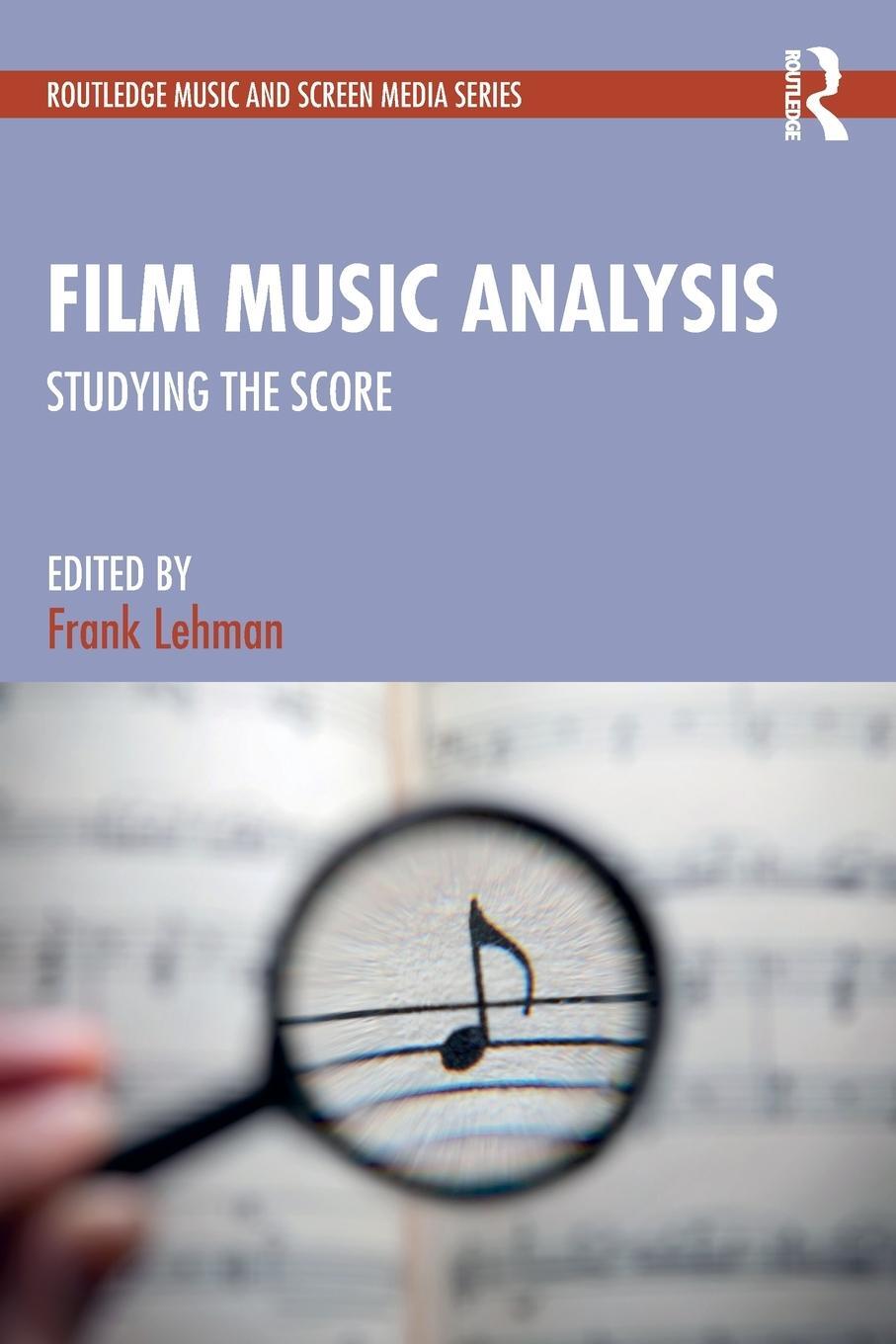 Cover: 9780367430764 | Film Music Analysis | Studying the Score | Frank Lehman | Taschenbuch