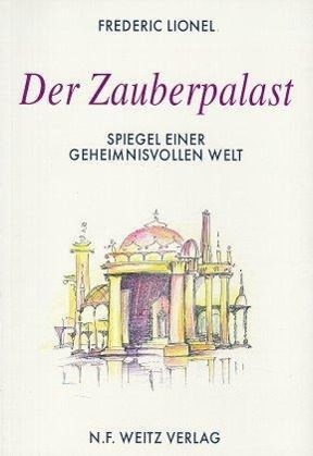 Cover: 9783925177408 | Der Zauberpalast | Spiegel einer geheimnisvollen Welt | Lionel | Buch