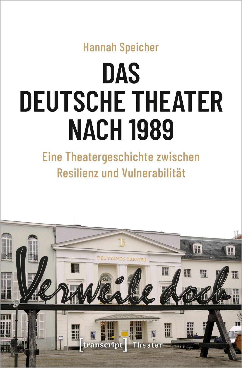 Cover: 9783837656176 | Das Deutsche Theater nach 1989 | Hannah Speicher | Taschenbuch | 2021