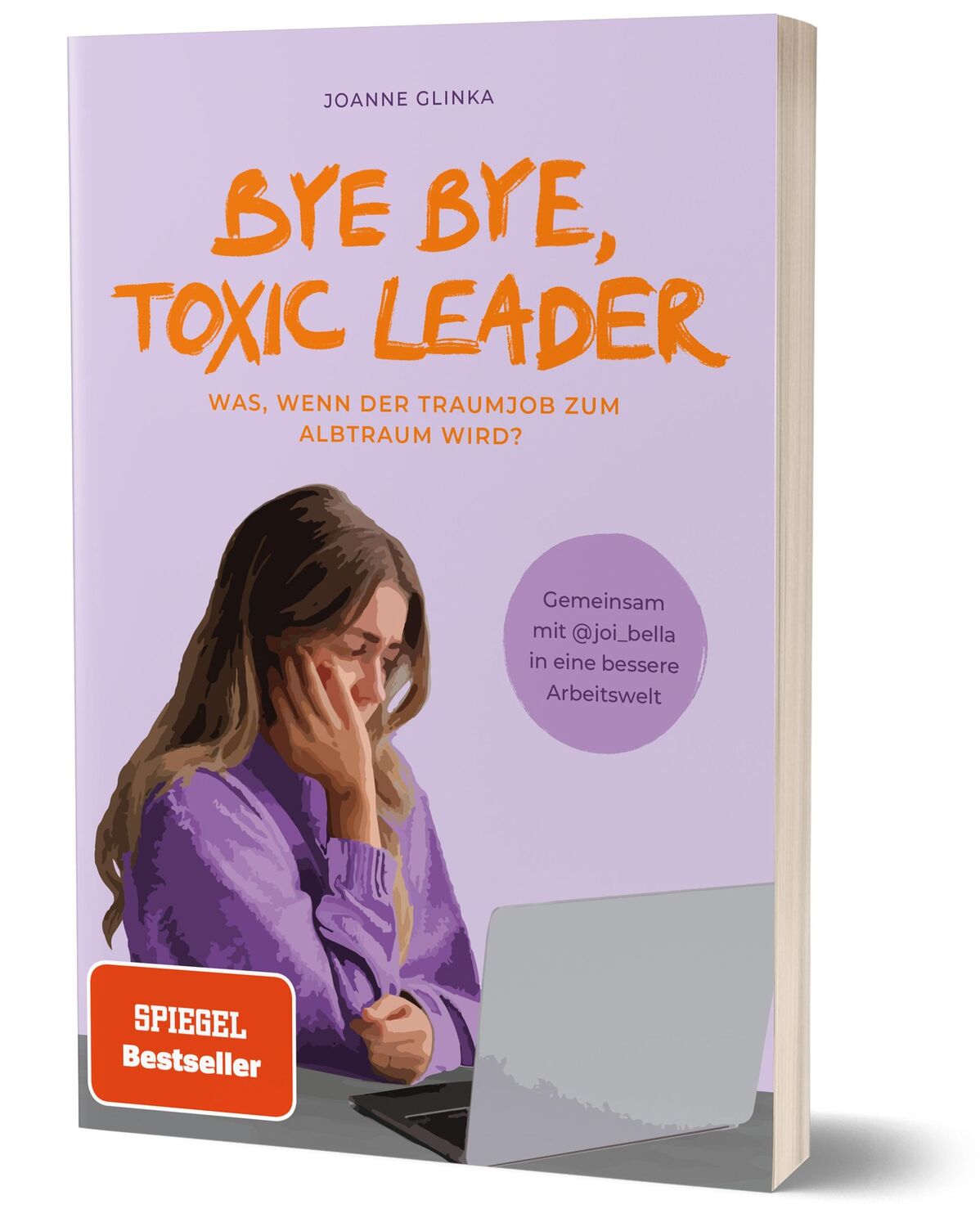 Cover: 9783960964001 | Bye Bye, Toxic Leader | Joi Bella (u. a.) | Taschenbuch | 224 S.