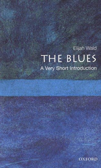 Cover: 9780195398939 | The Blues: A Very Short Introduction | Elijah Wald | Taschenbuch