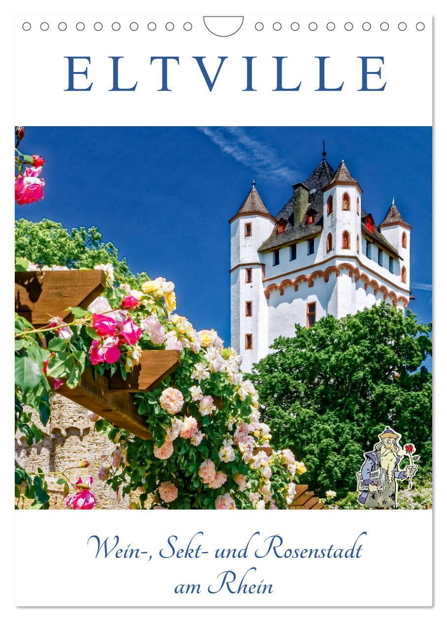 Cover: 9783457002650 | ELTVILLE ¿ Wein-, Sekt- und Rosenstadt am Rhein (Wandkalender 2025...