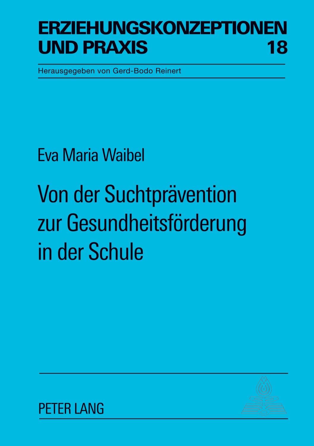 Cover: 9783631450727 | Von der Suchtprävention zur Gesundheitsförderung in der Schule | Buch