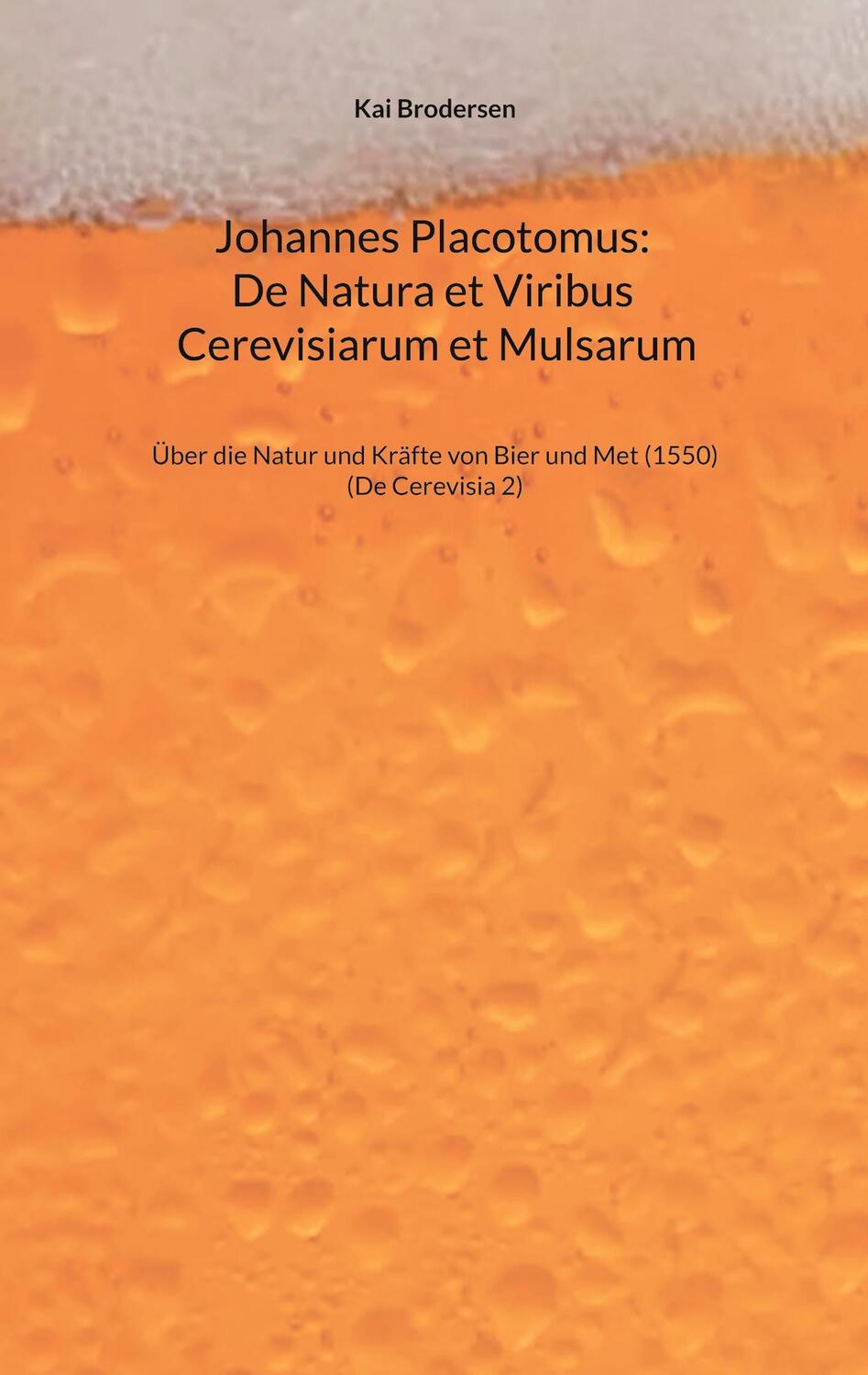 Cover: 9783939526766 | Johannes Placotomus: De Natura et Viribus Cerevisiarum et Mulsarum