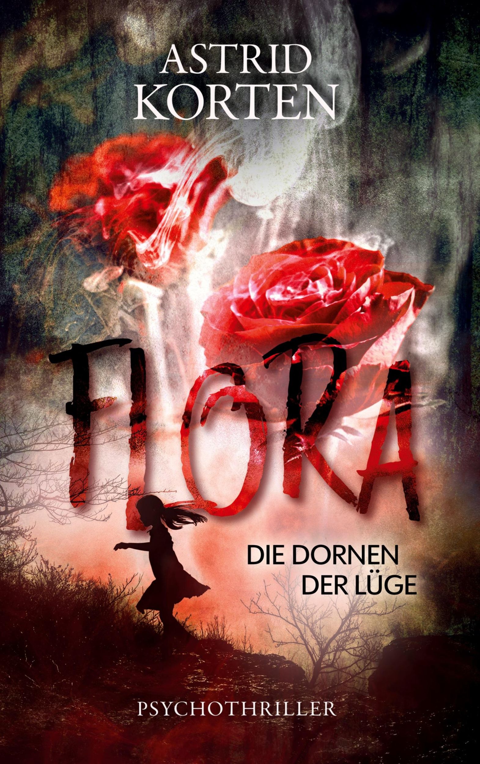 Cover: 9783769320640 | Flora | Die Dornen der Lüge | Astrid Korten | Taschenbuch | 392 S.